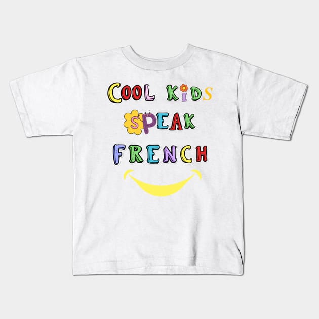 Cool kids speak French      (14) Kids T-Shirt by kaytlyninrishimathe